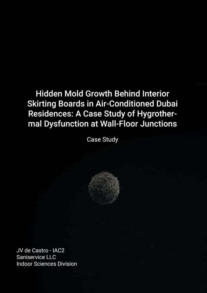 Hidden Mold Growth Behind Interior Skirting Boards in Air-Conditioned Dubai Residences: A Case Study of Hygrothermal Dysfunction at Wall-Floor Junctions